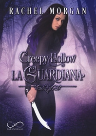 La guardiana. Creepy Hollow - Librerie.coop