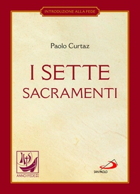 I sette sacramenti. La celebrazione del mistero cristiano - Librerie.coop I sette sacramenti. La celebrazione del mistero cristiano - Librerie.coop