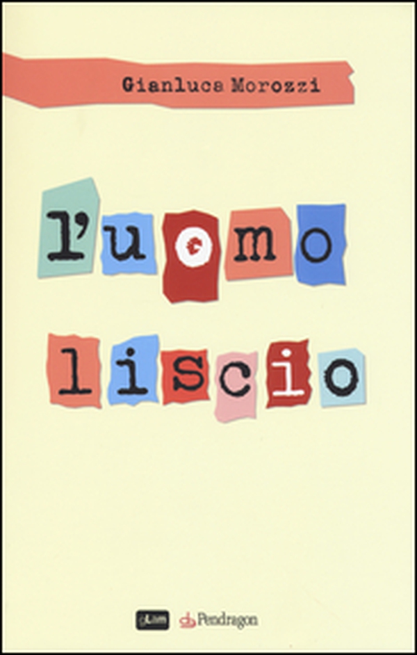 L'uomo liscio - Librerie.coop L'uomo liscio - Librerie.coop