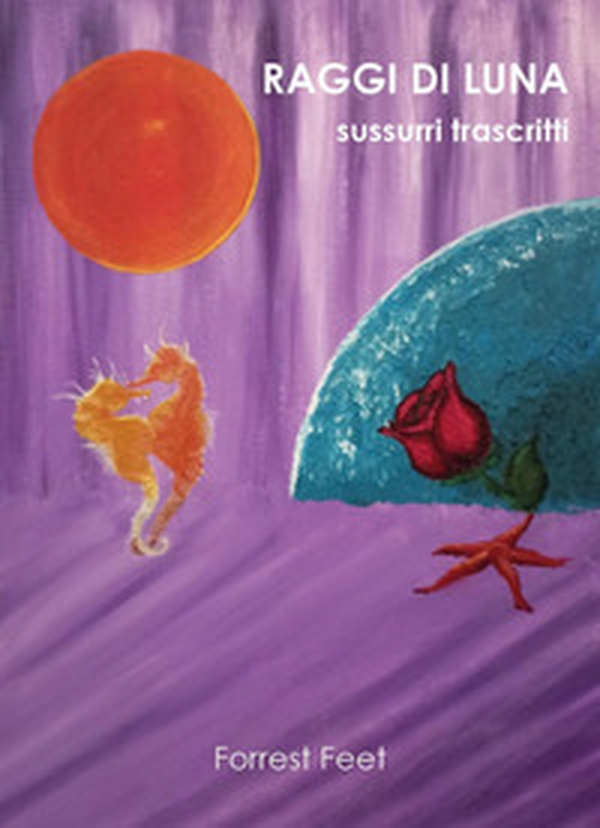 Raggi di luna. Sussurri trascritti - Librerie.coop Raggi di luna. Sussurri trascritti - Librerie.coop