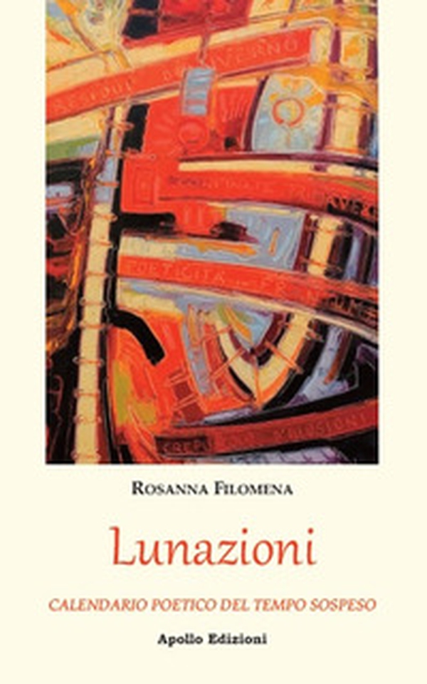 Lunazioni. Calendario poetico del tempo sospeso - Librerie.coop Lunazioni. Calendario poetico del tempo sospeso - Librerie.coop