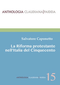 La Riforma protestante nell'Italia del Cinquecento - Librerie.coop La Riforma protestante nell'Italia del Cinquecento - Librerie.coop