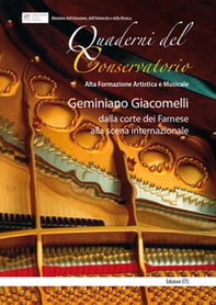 Geminiano Giacomelli: dalla corte dei Farnese alla scena internazionale. Atti della giornata di studi (Piacenza, 20 maggio 2016) - Librerie.coop