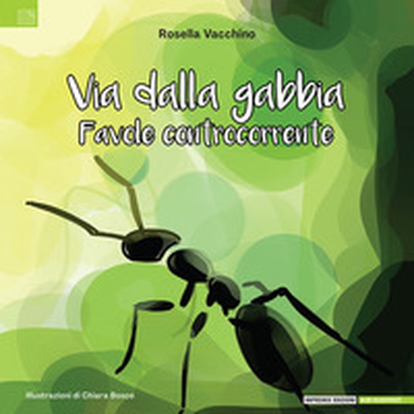 Via dalla gabbia. Favole controcorrente - Librerie.coop Via dalla gabbia. Favole controcorrente - Librerie.coop
