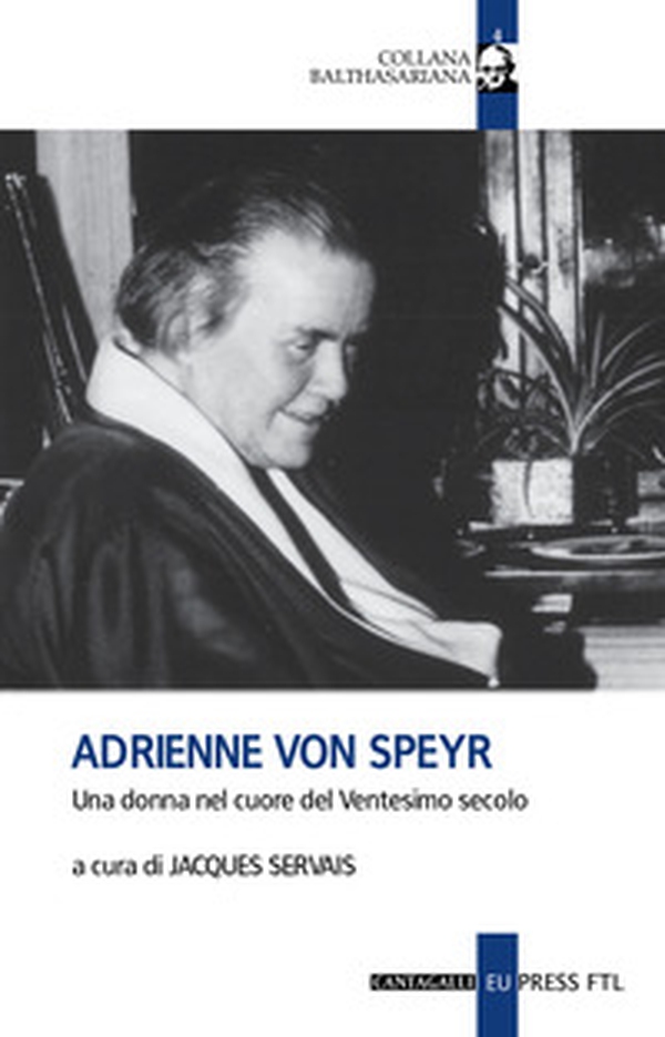 Adrienne Von Speyr. Una donna nel cuore del Ventesimo secolo - Librerie.coop Adrienne Von Speyr. Una donna nel cuore del Ventesimo secolo - Librerie.coop