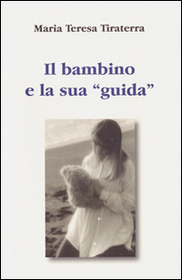 Il bambino e la sua «guida» - Librerie.coop Il bambino e la sua «guida» - Librerie.coop