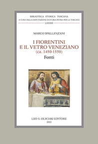 I fiorentini e il vetro veneziano. (ca. 1450-1550). Fonti - Librerie.coop