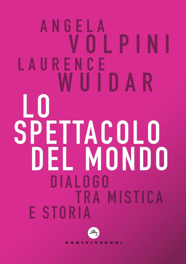 Lo spettacolo del mondo - Librerie.coop Lo spettacolo del mondo - Librerie.coop