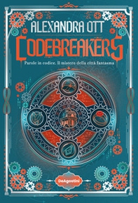 Codebreakers. Parole in codice. Il mistero della città fantasma - Librerie.coop