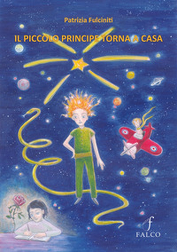 Il Piccolo Principe torna a casa - Librerie.coop Il Piccolo Principe torna a casa - Librerie.coop