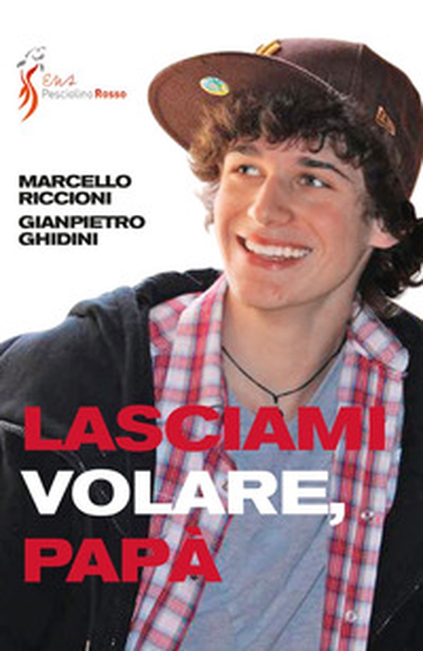 Lasciami volare papà. Dialogo genitori figli - Librerie.coop Lasciami volare papà. Dialogo genitori figli - Librerie.coop