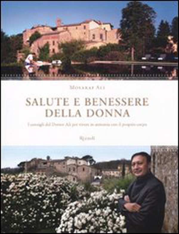 Salute e benessere della donna. I consigli del Dottor Ali per vivere in armonia con il proprio corpo - Librerie.coop Salute e benessere della donna. I consigli del Dottor Ali per vivere in armonia con il proprio corpo - Librerie.coop