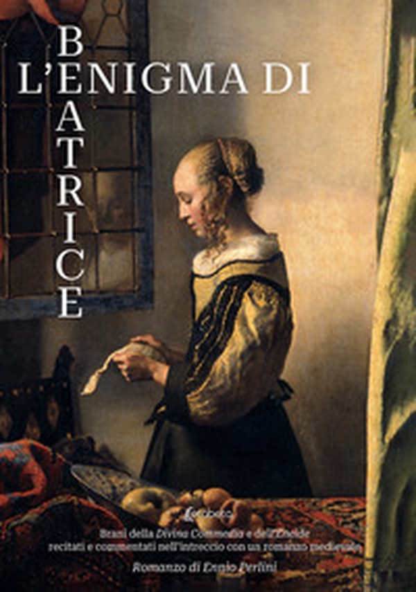 L'enigma di Beatrice. Brani della Divina Commedia e dell'Eneide recitati e commentati nell'intreccio con un romanzo medioevale - Librerie.coop L'enigma di Beatrice. Brani della Divina Commedia e dell'Eneide recitati e commentati nell'intreccio con un romanzo medioevale - Librerie.coop