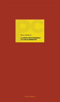 Lo Stato costituzionale e le sue alternative - Librerie.coop Lo Stato costituzionale e le sue alternative - Librerie.coop