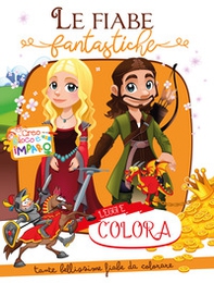 Le fiabe fantastiche. Creo gioco e imparo. Leggi e colora - Librerie.coop Le fiabe fantastiche. Creo gioco e imparo. Leggi e colora - Librerie.coop