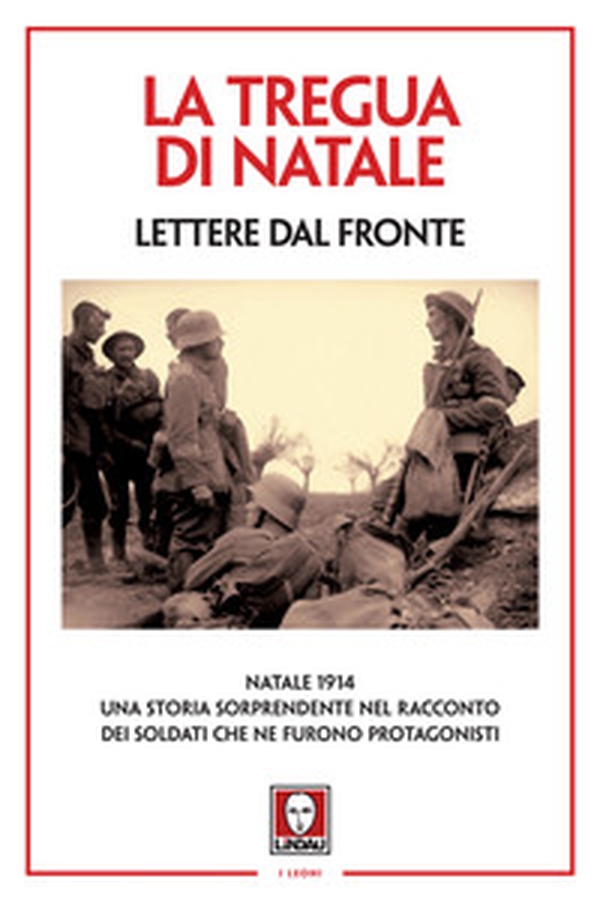 La tregua di Natale. Lettere dal fronte - Librerie.coop La tregua di Natale. Lettere dal fronte - Librerie.coop
