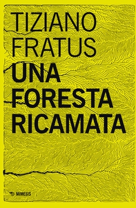 Una foresta ricamata - Librerie.coop