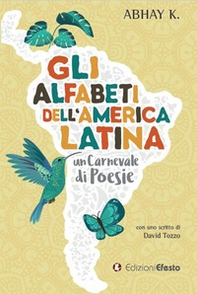 Gli alfabeti dell'America latina, un carnevale di poesie - Librerie.coop