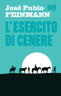 L'esercito di cenere - Librerie.coop