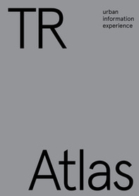 Terni Atlas. Urban information experience - Librerie.coop Terni Atlas. Urban information experience - Librerie.coop