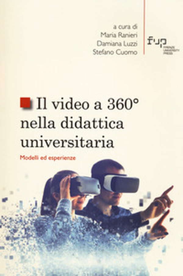 Il video a 360° nella didattica universitaria. Modelli ed esperienze - Librerie.coop Il video a 360° nella didattica universitaria. Modelli ed esperienze - Librerie.coop