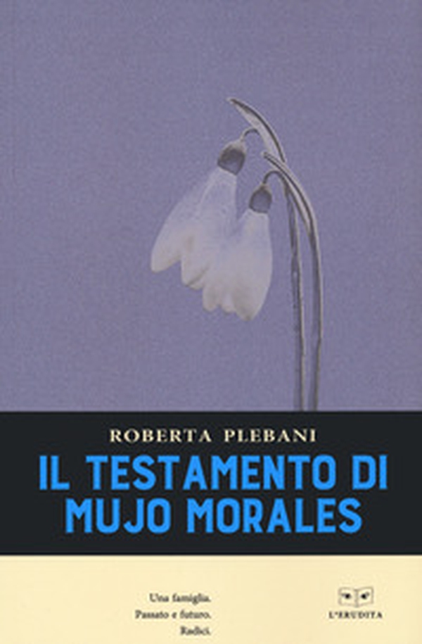 Il testamento di Mujo Morales - Librerie.coop Il testamento di Mujo Morales - Librerie.coop