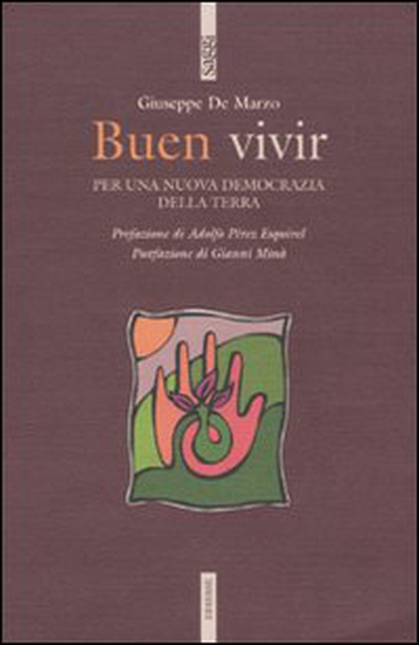 Buen vivir. Per una nuova democrazia della terra - Librerie.coop Buen vivir. Per una nuova democrazia della terra - Librerie.coop