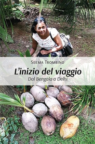 L'inizio del viaggio dal Bengala a Delhi - Librerie.coop