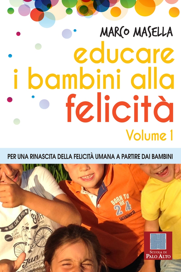 EDUCARE I BAMBINI ALLA FELICITA' - Librerie.coop EDUCARE I BAMBINI ALLA FELICITA' - Librerie.coop