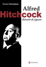 Alfred Hitchcock. Ritratti di signore - Librerie.coop