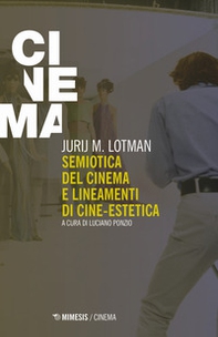 Semiotica del cinema e lineamenti di cine-estetica - Librerie.coop Semiotica del cinema e lineamenti di cine-estetica - Librerie.coop