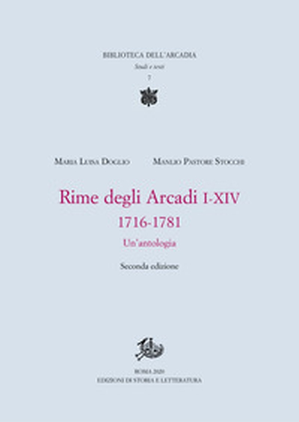 Rime degli Arcadi I-XIV, 1716-1781. Un'antologia - Librerie.coop Rime degli Arcadi I-XIV, 1716-1781. Un'antologia - Librerie.coop