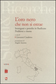 L'oro nero che non si estrae. Immigrati e petrolio in Basilicata. Problemi e risorse - Librerie.coop
