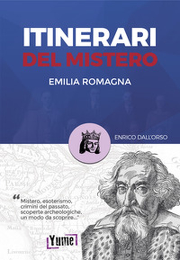 Itinerari del mistero Emilia-Romagna e San Marino - Librerie.coop Itinerari del mistero Emilia-Romagna e San Marino - Librerie.coop