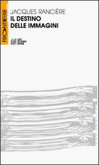 Il destino delle immagini - Librerie.coop Il destino delle immagini - Librerie.coop
