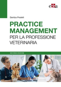 Practice management per la professione veterinaria - Librerie.coop