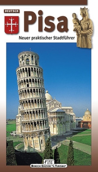 Pisa. Neuer praktischer Stadtführer - Librerie.coop
