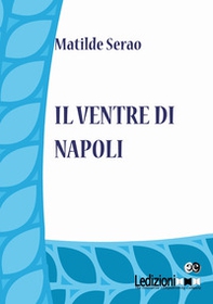 Il ventre di Napoli - Librerie.coop