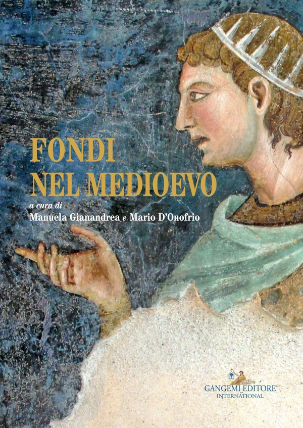 Fondi nel Medioevo - Librerie.coop Fondi nel Medioevo - Librerie.coop