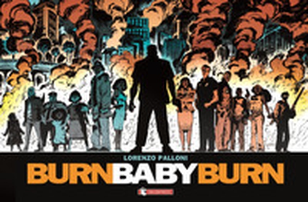 Burn baby burn - Librerie.coop Burn baby burn - Librerie.coop