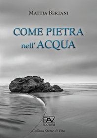 Come pietra nell'acqua - Librerie.coop Come pietra nell'acqua - Librerie.coop