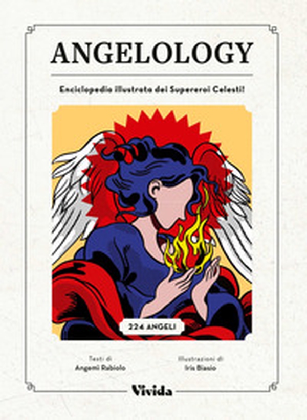 Angelology. Enciclopedia illustrata dei supereroi celesti - Librerie.coop Angelology. Enciclopedia illustrata dei supereroi celesti - Librerie.coop