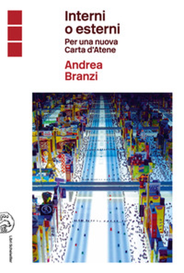 Interni o esterni. Per una nuova Carta d'Atene - Librerie.coop Interni o esterni. Per una nuova Carta d'Atene - Librerie.coop