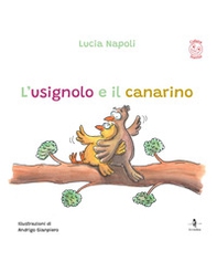 L'usignolo e il canarino - Librerie.coop