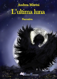 L'ultima luna - Librerie.coop