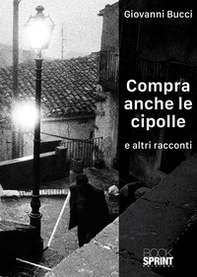 Compra anche le cipolle e altri racconti - Librerie.coop