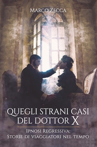 Quegli strani casi del Dottor X - Librerie.coop