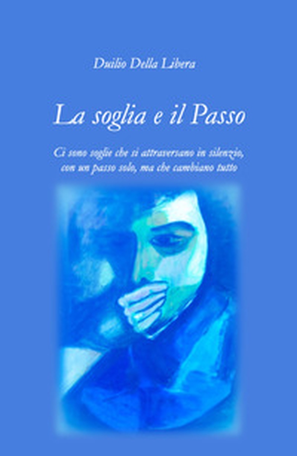 La soglia e il passo. Ci sono soglie che si attraversano in silenzio, con un passo solo, ma che cambiano tutto - Librerie.coop