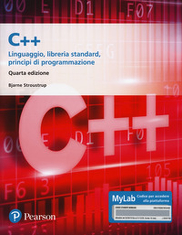 C++. Linguaggio, libreria standard, principi di programmazione. Ediz. Mylab - Librerie.coop C++. Linguaggio, libreria standard, principi di programmazione. Ediz. Mylab - Librerie.coop