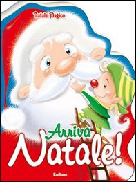 Arriva Natale! Natale magico - Librerie.coop